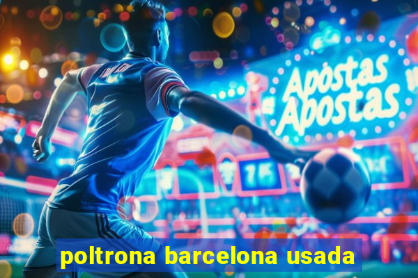 poltrona barcelona usada